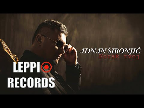 ADNAN ŠIBONJIĆ - Korak tvoj ℗