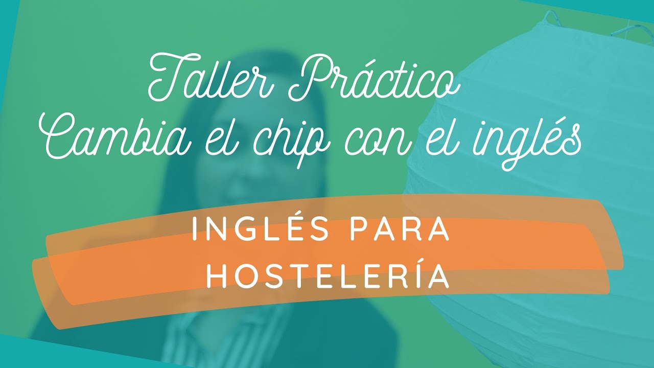Inglés para trabajar en hostelería - Taller Práctico