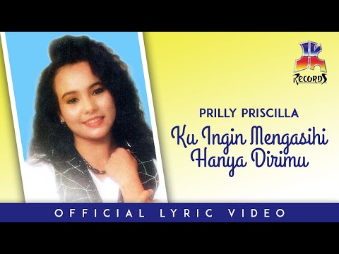 Prilly Priscilla - Ku Ingin Mengasihi Hanya Dirimu (Official Lyric Video)
