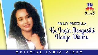 Download lagu Prilly Priscilla - Ku Ingin Mengasihi Hanya Dirimu mp3