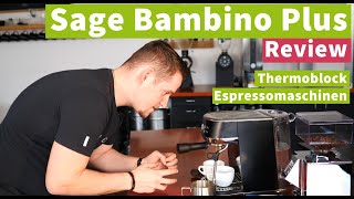 Sage Bambino Plus Test - Espresso flop, Milchschaum top