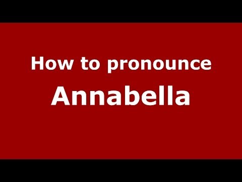 How to pronounce Annabella