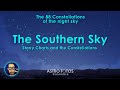 The Southern Sky The 88 Constellations Relaxing Starry Charts And The Constellations