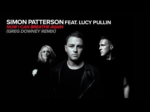 Simon Patterson Feat. Lucy Pullin - Now I Can Breathe Again (Greg Downey Remix)