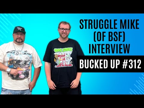 Struggle Mike (of Black Soprano Family) Interview - Bucked Up #312