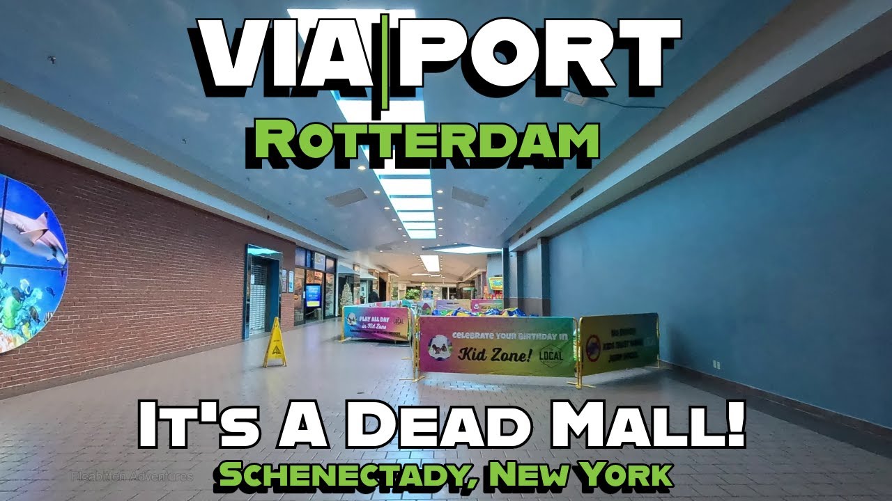 VIA PORT Rotterdam: It's Definitely a Dead Mall! (Former Rotterdam Square). Schenectady, New York.