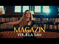 MAGAZIN VOLJELA SAM OFFICIAL VIDEO 2025 HD