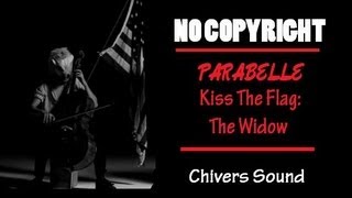 FREE DOWNLOAD ♫ Parabelle ♫ Kiss the Flag: The widow // Chivers Music