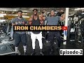IRON CHAMBERS (Ep2) with Raheem, CARL...