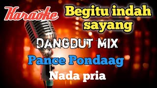 Download lagu Begitu indah - Pance Pondang karaoke dangdut mix nada pria mp3 Download lagu Begitu indah - Pance Pondang karaoke dangdut mix nada pria mp3