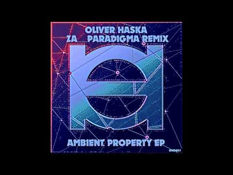 Oliver Haska - Ambient Property