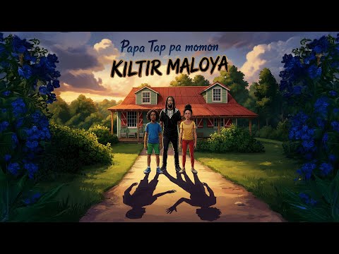 Kiltir Maloya - Papa tap pa momon (Official Video)