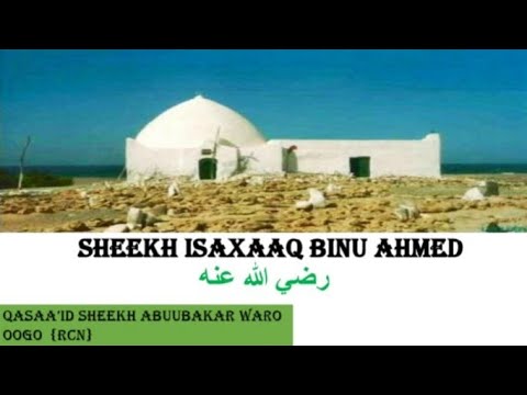 sheekh waro oogo  qasaaid | sheekh isaxaaq binu axmed RCN