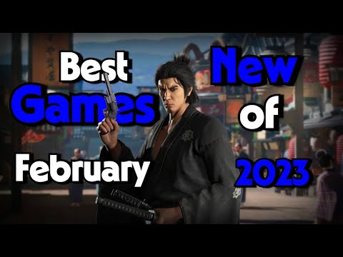 BEST UPCOMING GAMES of February 2023
