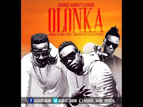 Asaase Aban Ft Luther - Olonka