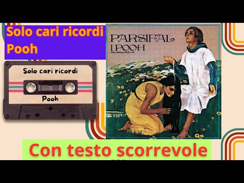 Solo cari ricordi - Pooh con testo scorrevole