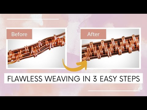 3 Tips for Beginners to Improve Wire Weaving Technique