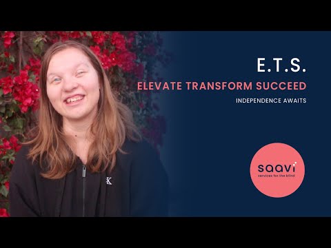Elevate Transform Succeed – Saavi Services for the Blind