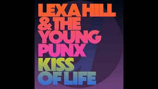 Download lagu Kiss of Life (Extra-Extended Mix) Lexa Hill, The Young Punx mp3