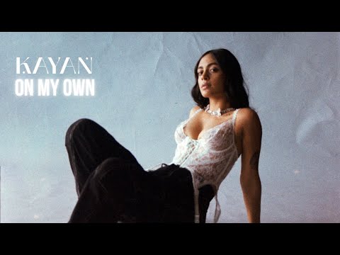 Kayan - On My Own