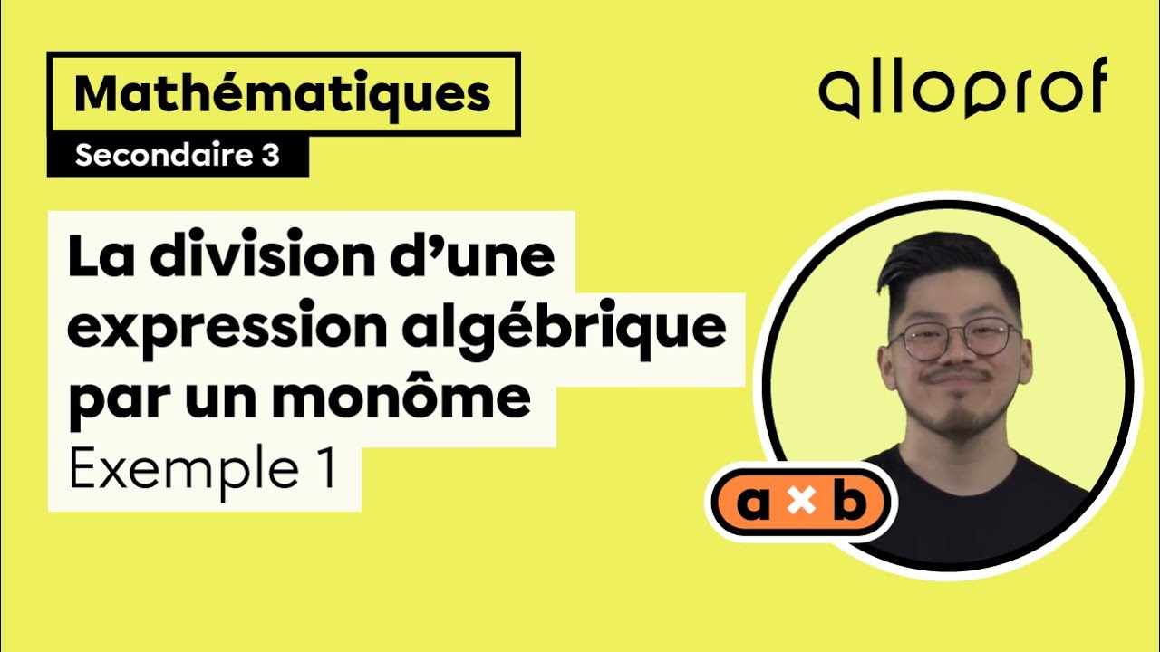 La division d'une expression algébrique par un monôme : exemple 1