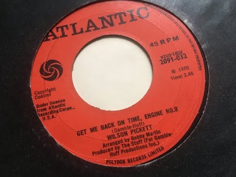 Get Me Back On Time, Engine No 9 ~ Wilson Pickett