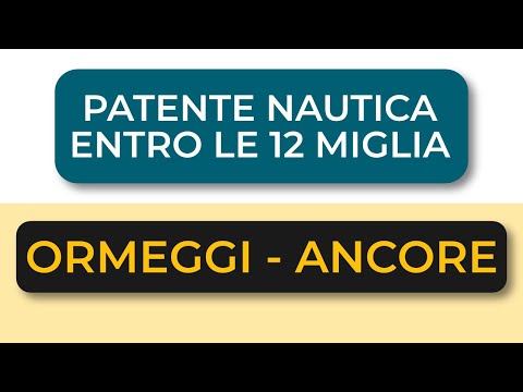 ORMEGGIO - ANCORAGGIO | Corso Patente Nautica Entro 12 Miglia