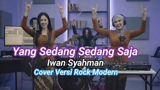 Download lagu Yang Sedang Sedang Saja - Iwan Syahman - Cover Versi Rock Modern mp3 Download lagu Yang Sedang Sedang Saja - Iwan Syahman - Cover Versi Rock Modern mp3