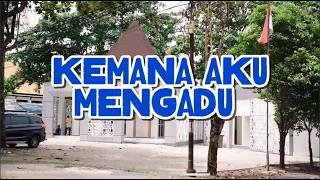 KEMANA AKU MENGADU - IKLAN LAYANAN MASYARAKAT  TANAH LAUT