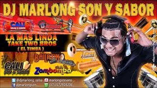 La Mas Linda - Two Take Bros - el timba    DJ Marlong Son y Sabor 2015