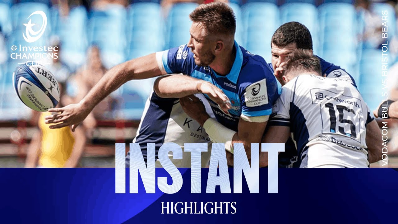 Instant Highlights - Vodacom Bulls v Bristol Bears | Investec Champions Cup 2025/26