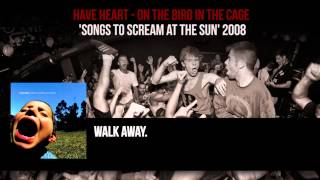 Have Heart - On The Bird In The Cage (lyric video)