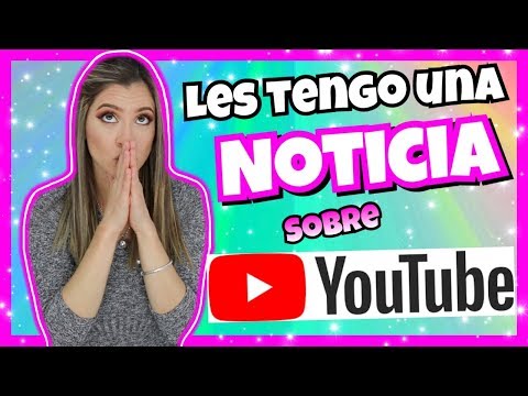 Noticia de Ultimo Minuto | Hablemos de Youtube | NatyGloss