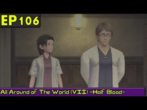 Tales of Xillia Playthrough Pt 106: -Half Blood- All Around The World (Pt VII)