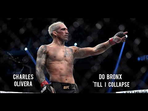 Charles "Do Bronx" Oliveira - Till I Collapse