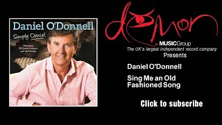 Daniel O&#39;Donnell - Sing Me an Old Fashioned Song