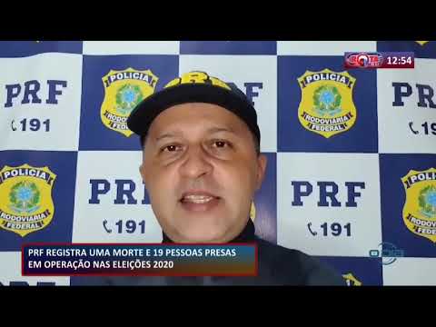 PRF registra morte e 19 pessoas são presas durante atividades da PRF nas eleições 17 11 2020