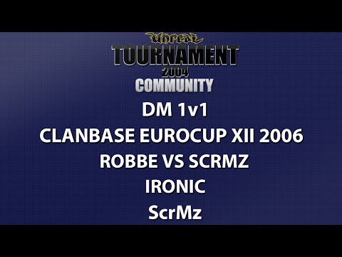 UT2004 DM 1v1 - ClanBase EuroCup XII - robbe vs ScrMz - Ironic - ScrMz