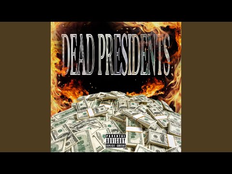 DEAD PRESIDENTS