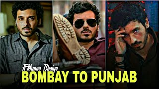 BOMBAY TO PUNJAB Ft. Munna Bhaiya edit || Munna Bhaiya Mix status || stars shorts