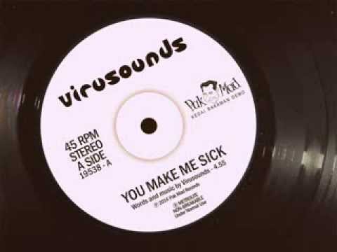 Virusounds - You Make Me Sick