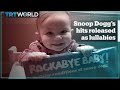 Snoop Dogg's hits turned into lullabies
