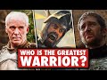 Top 10 Fighters in Game of Thrones (Westeros Edition)