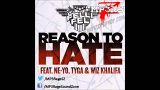 [HQ Lyrics] DJ Felli Fel - Reason To Hate (Clean) (Ft. Ne-Yo, Tyga &amp; Wiz Khalifa)