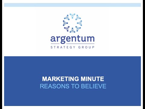 Marketing Minute: Reasons to Believe