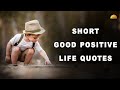 Short Good Positive Life Quotes Positive Life Quotes Positive Quote Life Quote Awakenthought