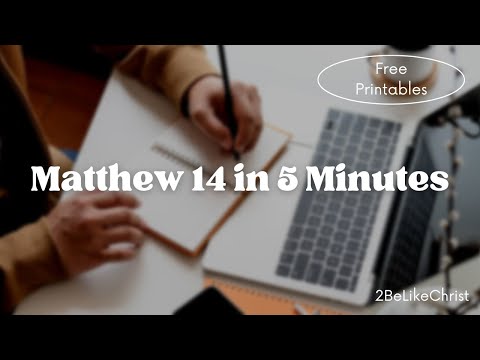 Matthew 14 Summary in 5 Minutes - Quick Bible Study