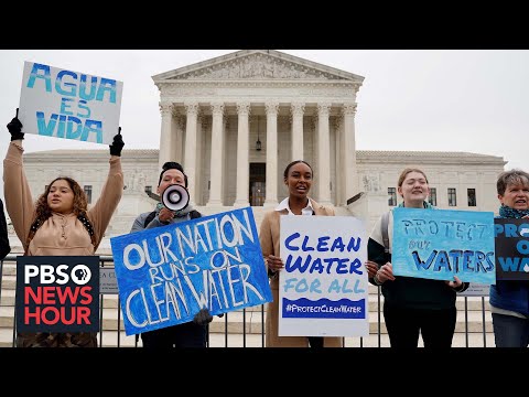 Supreme Court decision weakens EPA authority, scales back scope of Clean Water Act