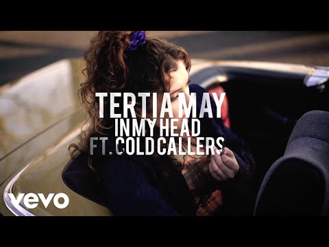 Tertia May - In My Head ft. Cold Callers
