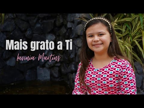 Mais grato a Ti - Lavínia Martins (hino 125 - hinário CCB)